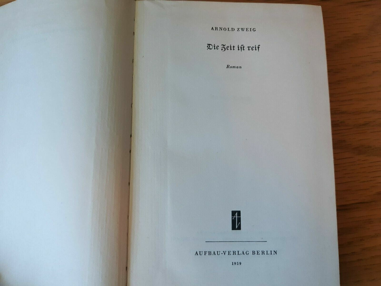 1959 Arnold Zweig Die Zeit Ist Reif Hardcover German