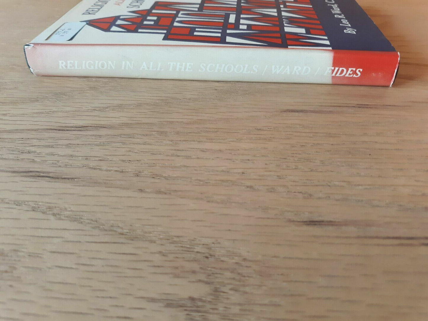 Religion in All the Schools (1960) by Leo R. Ward Hardcover Dust Jacket
