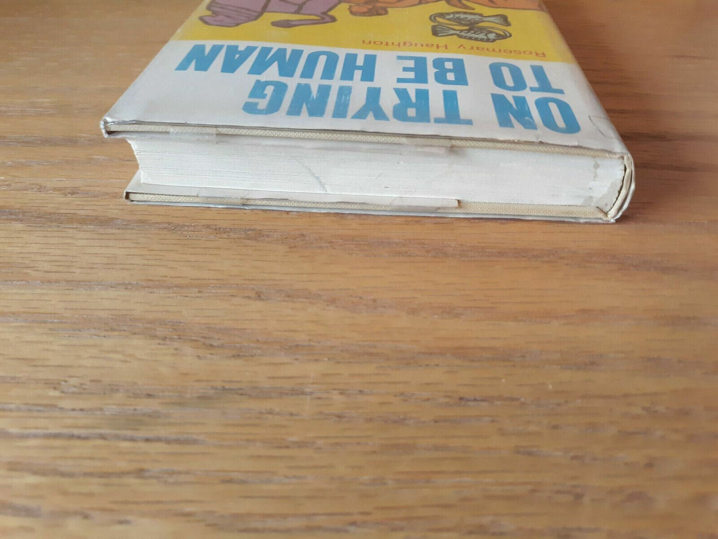 ON TRYING TO BE HUMAN By Rosemary Haughton - 1966, Catholic 1st Edition