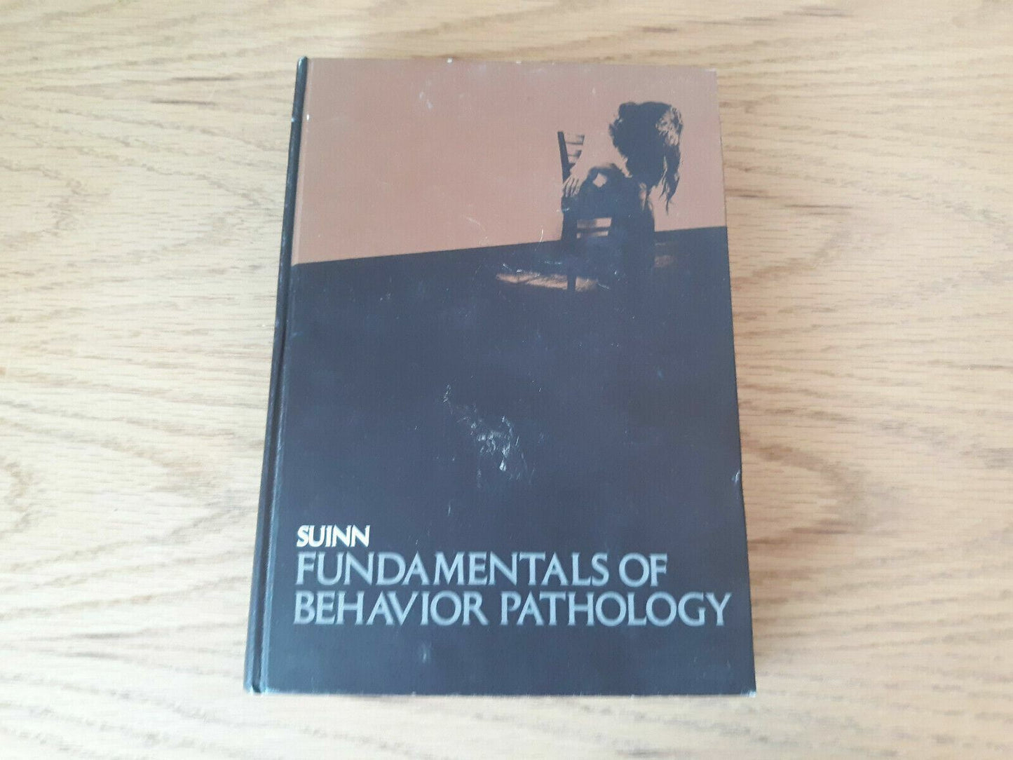 Fundamentals of Behavior Pathology by Richard Suinn 1970 Hardcover