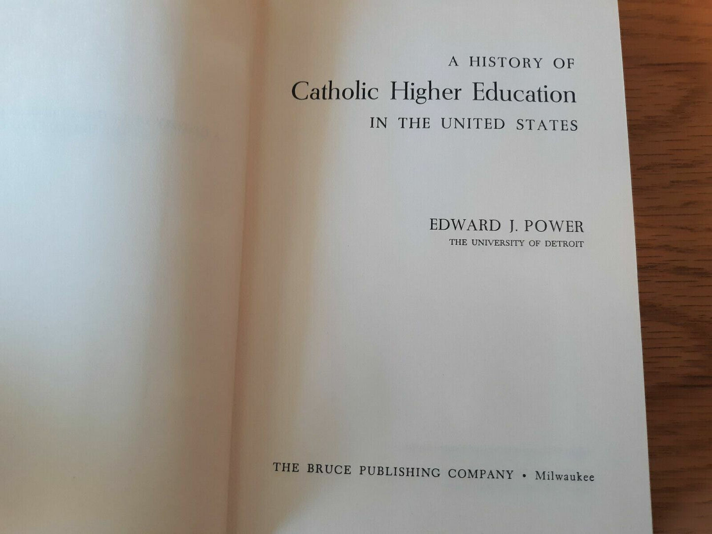 A History of Catholic Higher Education in the United States by Power, Edward J.