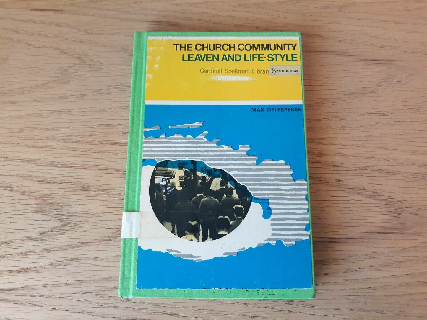 The Church Community Leaven and Life-Style by Max Delespesse 1971 HC
