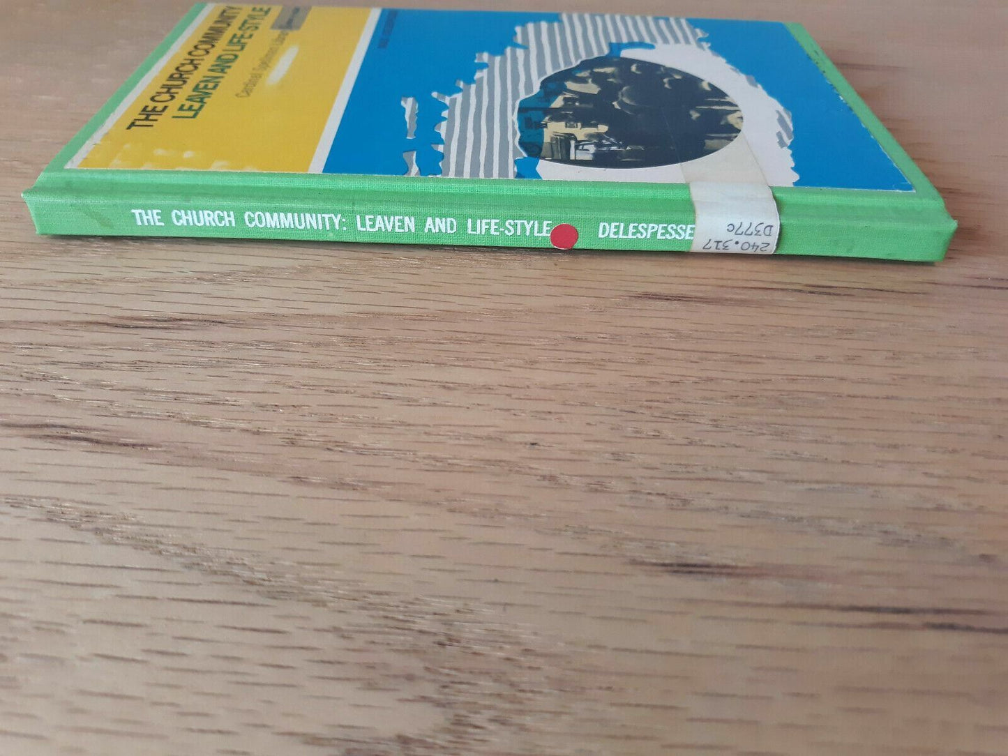 The Church Community Leaven and Life-Style by Max Delespesse 1971 HC