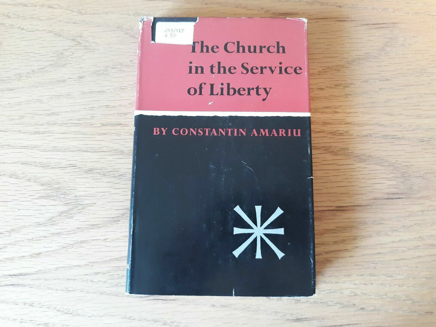 1963 THE CHURCH IN THE SERVICE OF LIBERTY Hardcover by CONSTANTIN AMARIU