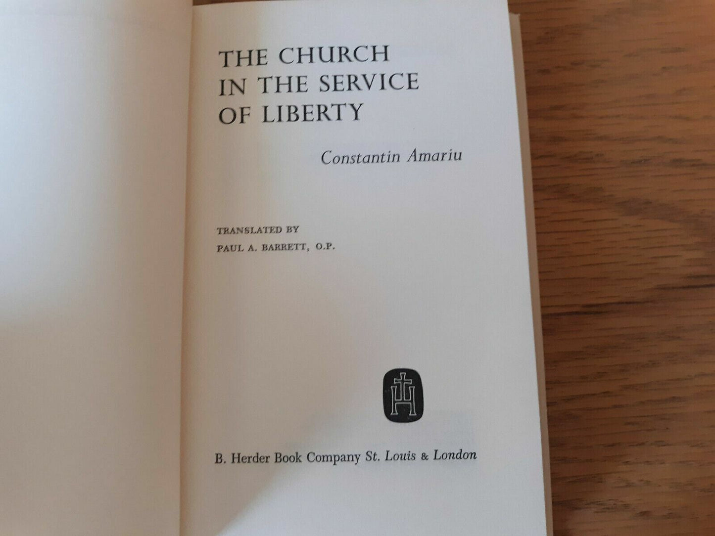 1963 THE CHURCH IN THE SERVICE OF LIBERTY Hardcover by CONSTANTIN AMARIU