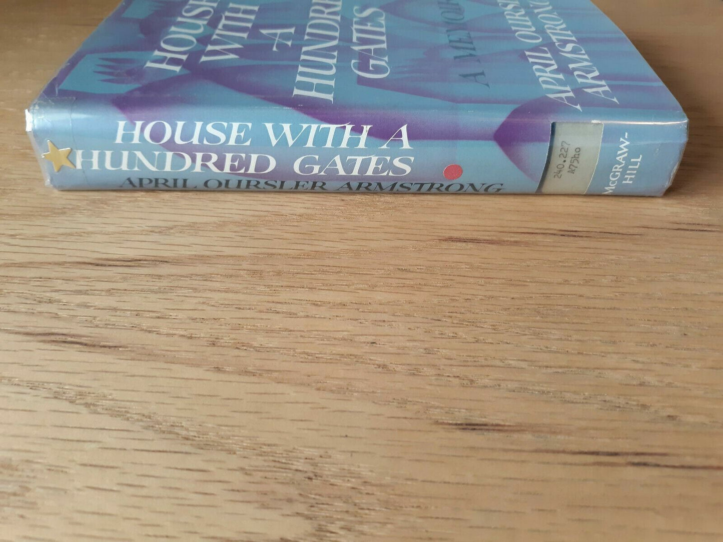 1965 House With A Hundred Gates Hardcover Book By April Armstrong 1st Edition
