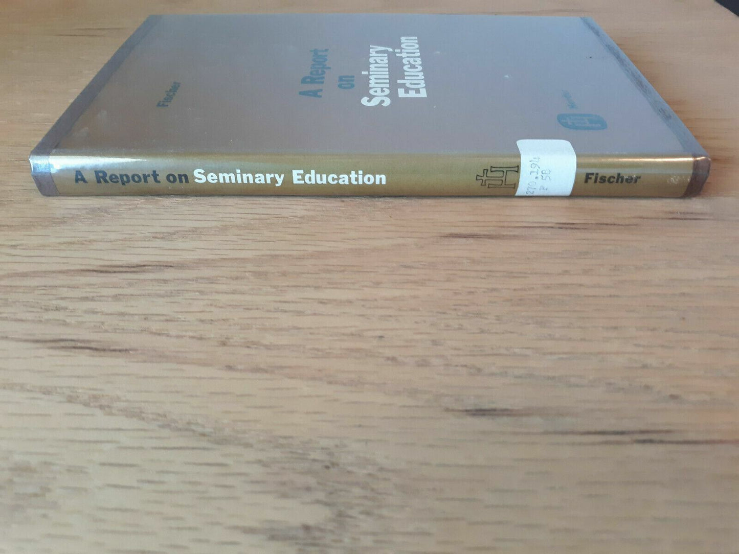A report on seminary education 1967 Thomas R Fischer HC/DJ