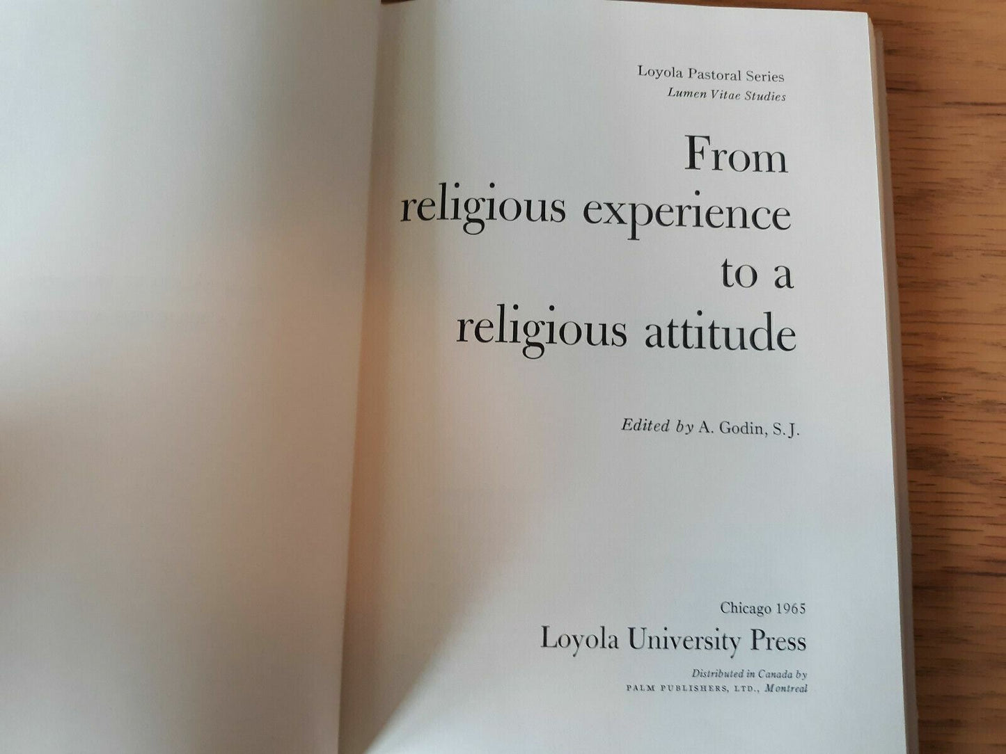 From A Religious Experience To A Religious Attitude A Godin 1965 1st Ed HC/DJ