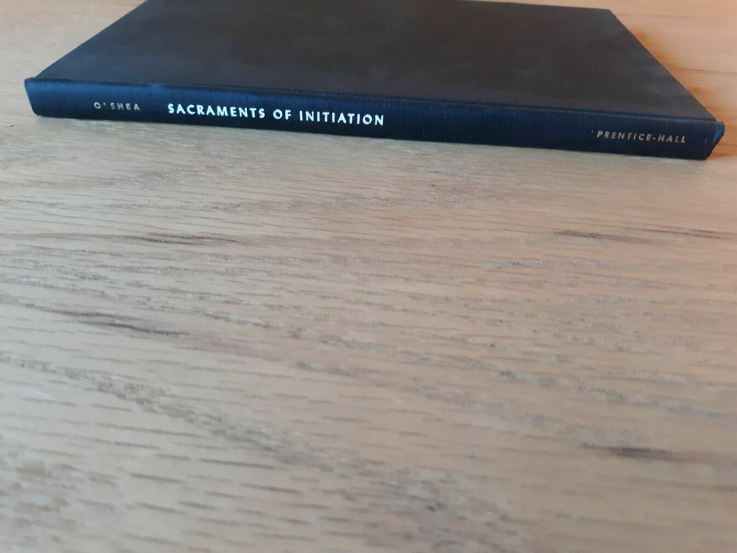 Sacraments of Initiation Foundations of Catholic Theology 1966 William J. O'Shea