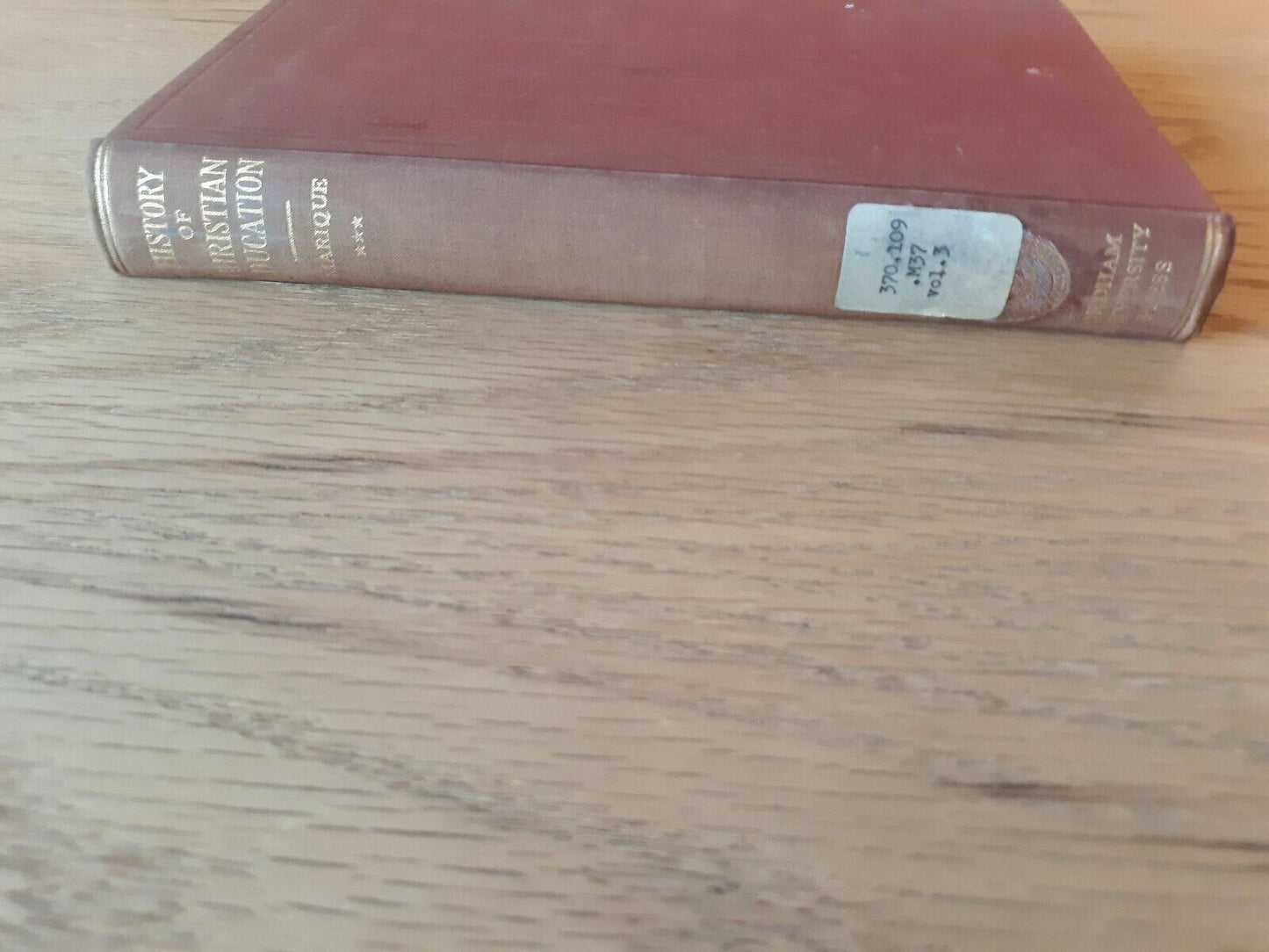 History Of Christian Education, Volume III Hardcover 1932 Perre J. Marique