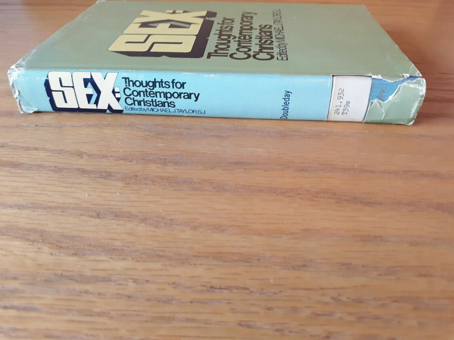 Sex: Thoughts for Contemporary Christians by Taylor, Michael J HC/DJ 1972