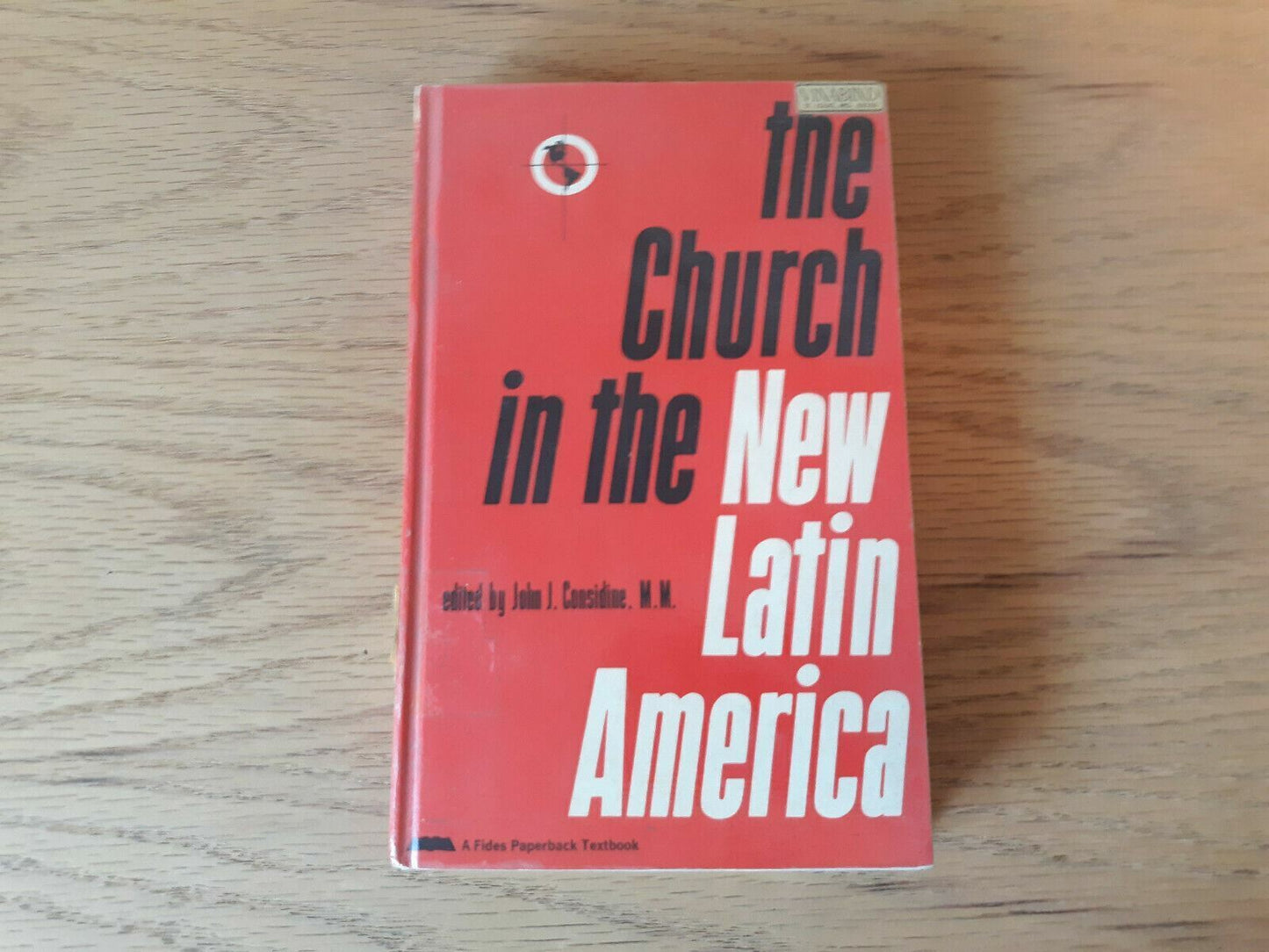 The Church in the New Latin America by John J. Considine 1964