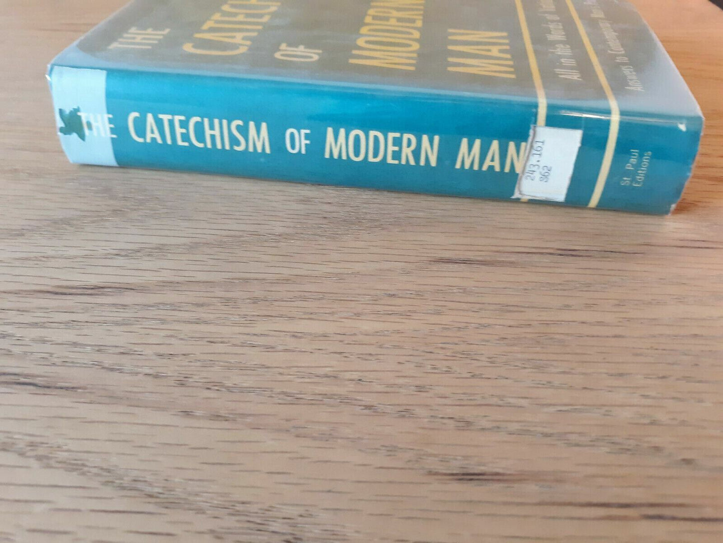 The Catechism of Modern Man All in the Words of Vatican II 1967