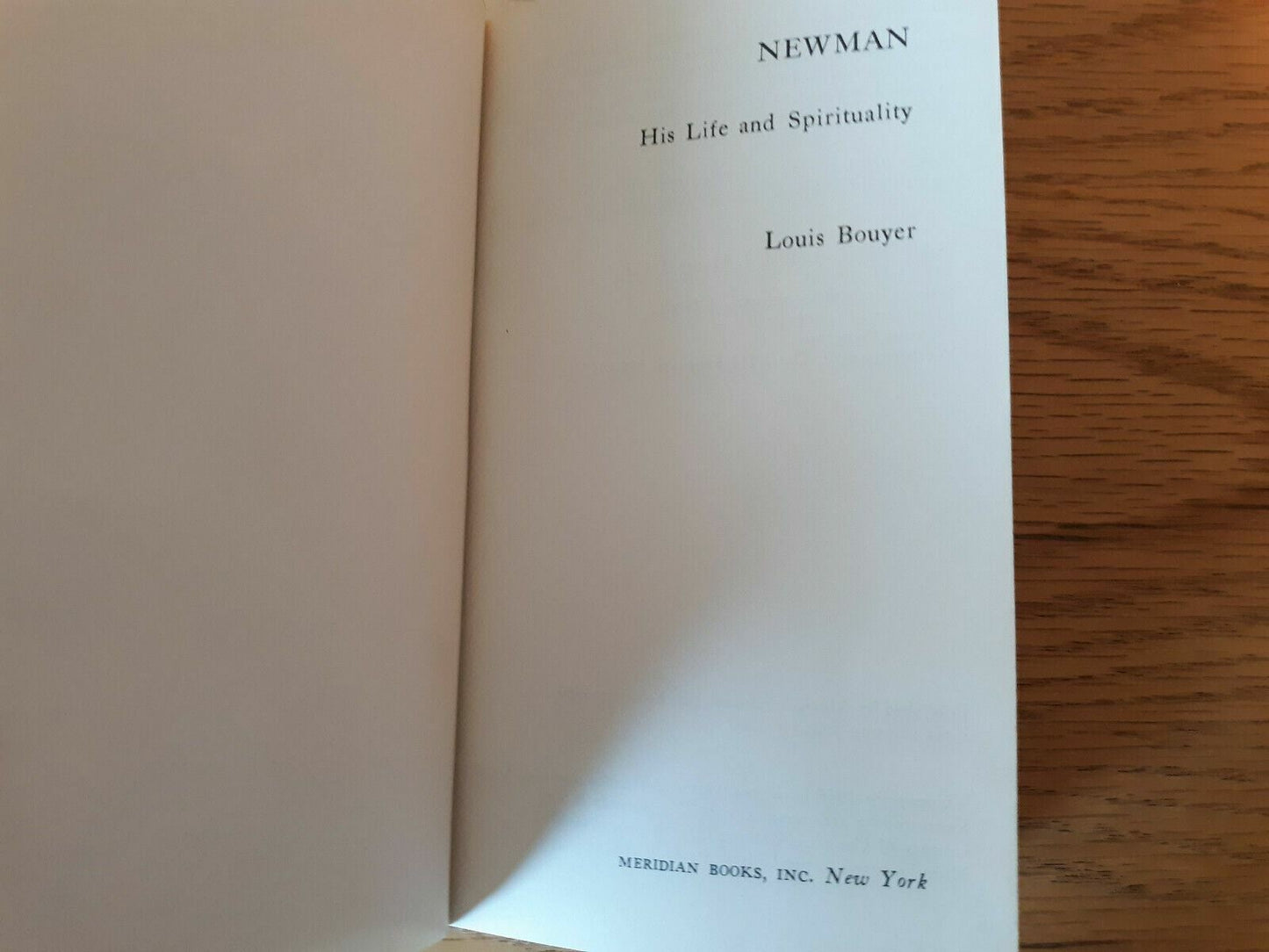 NEWMAN: HIS LIFE AND SPIRITUALITY By Louis Bouyer, Catholic, 1960
