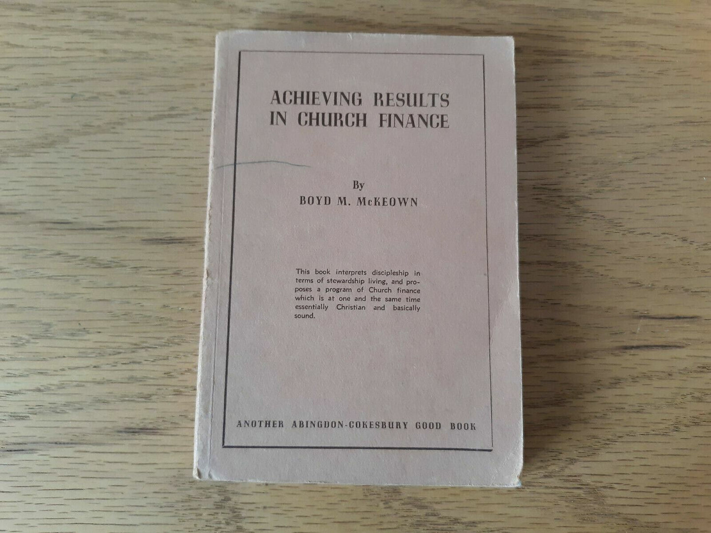 Achieving Results In Church Finance Boyd M. McKeown 1942 Abingdon-Cokesbury