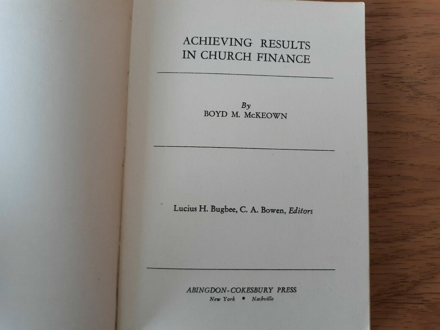 Achieving Results In Church Finance Boyd M. McKeown 1942 Abingdon-Cokesbury