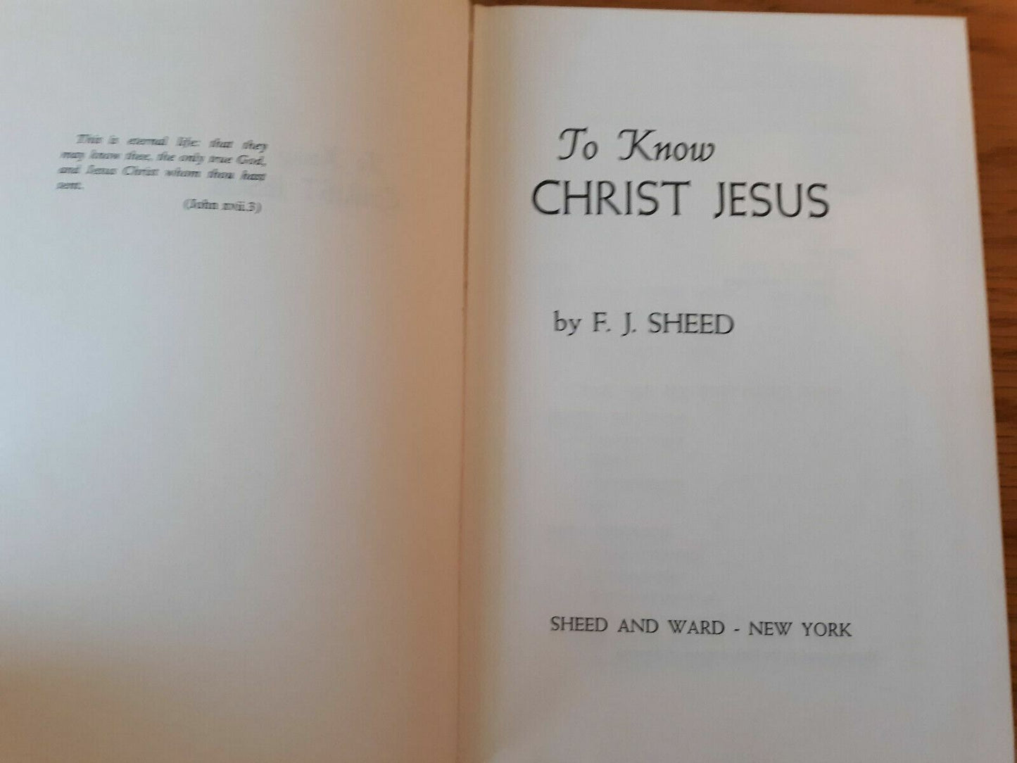 To Know Christ Jesus By F. J. Sheed - Hardcover 1962 Sheed And Ward