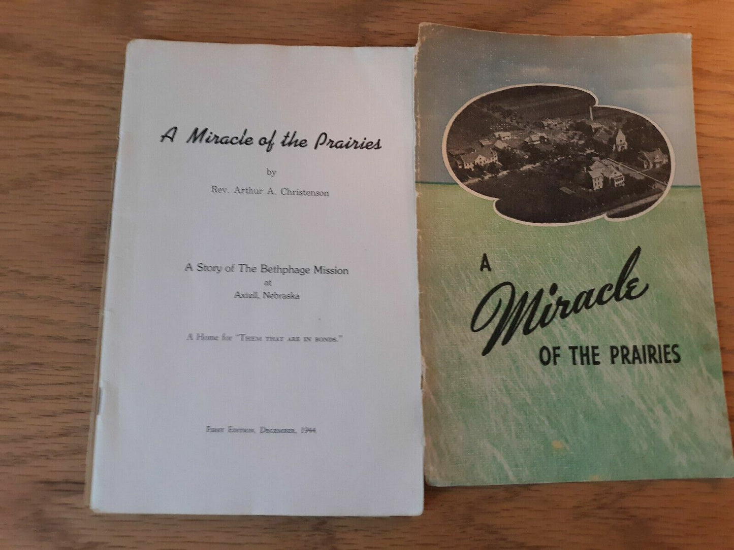 A Miracle of the prairies: A story of the Bethphage Mission 1944 Arthur Christe