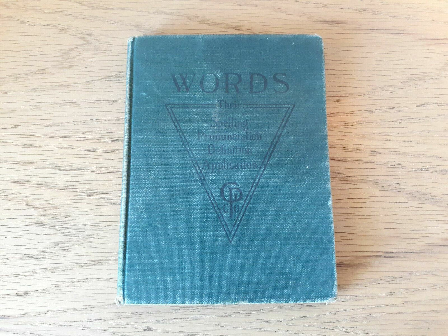 1911 WORDS their Spelling Pronunciation Definition and Application SoRelle/Kitt