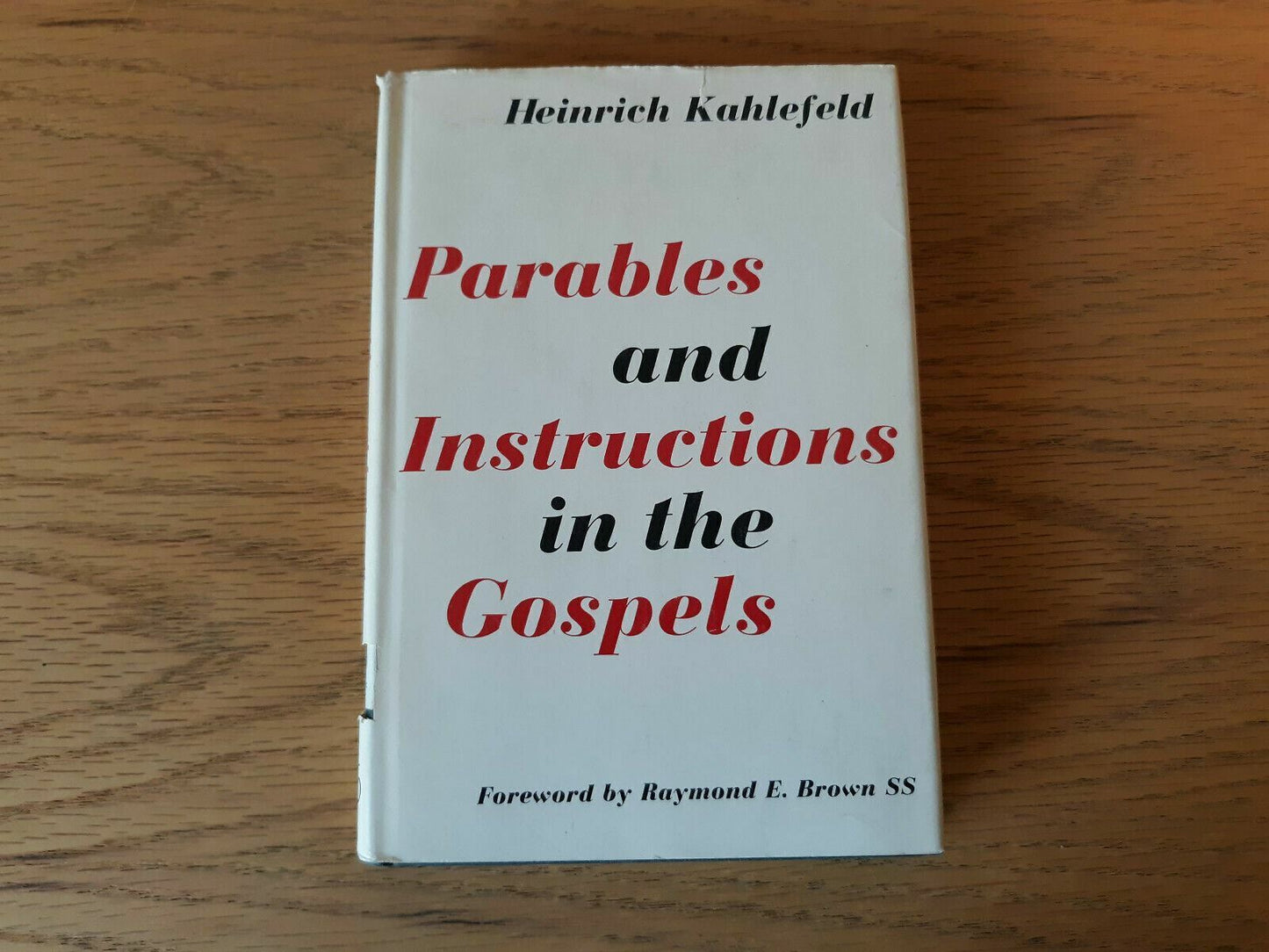 Parables and instructions in the Gospels by Kahlefeld, Heinrich 1966 HC/DJ