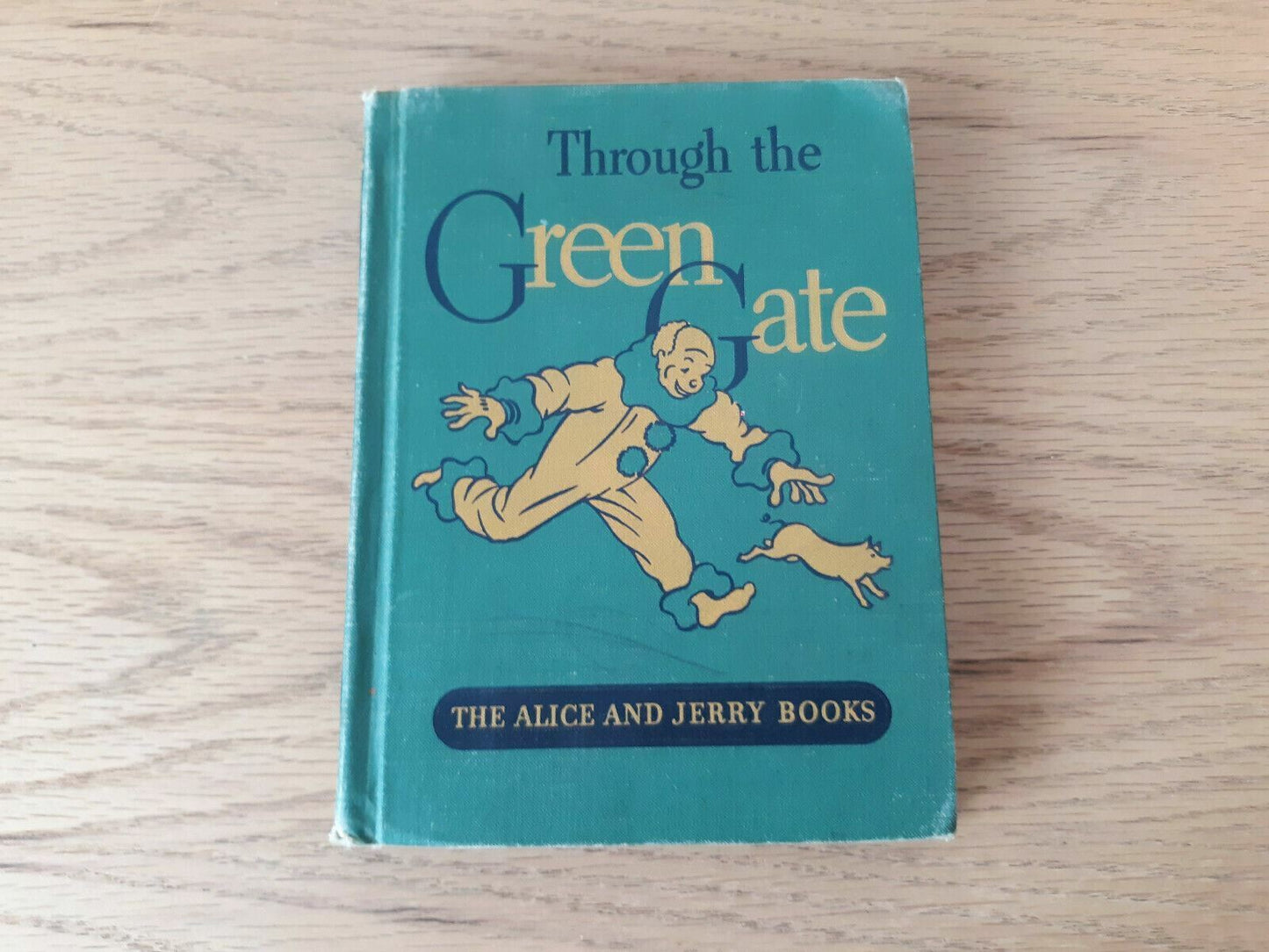 1939 THROUGH THE GREEN GATE The Alice and Jerry Books Early Child Reader