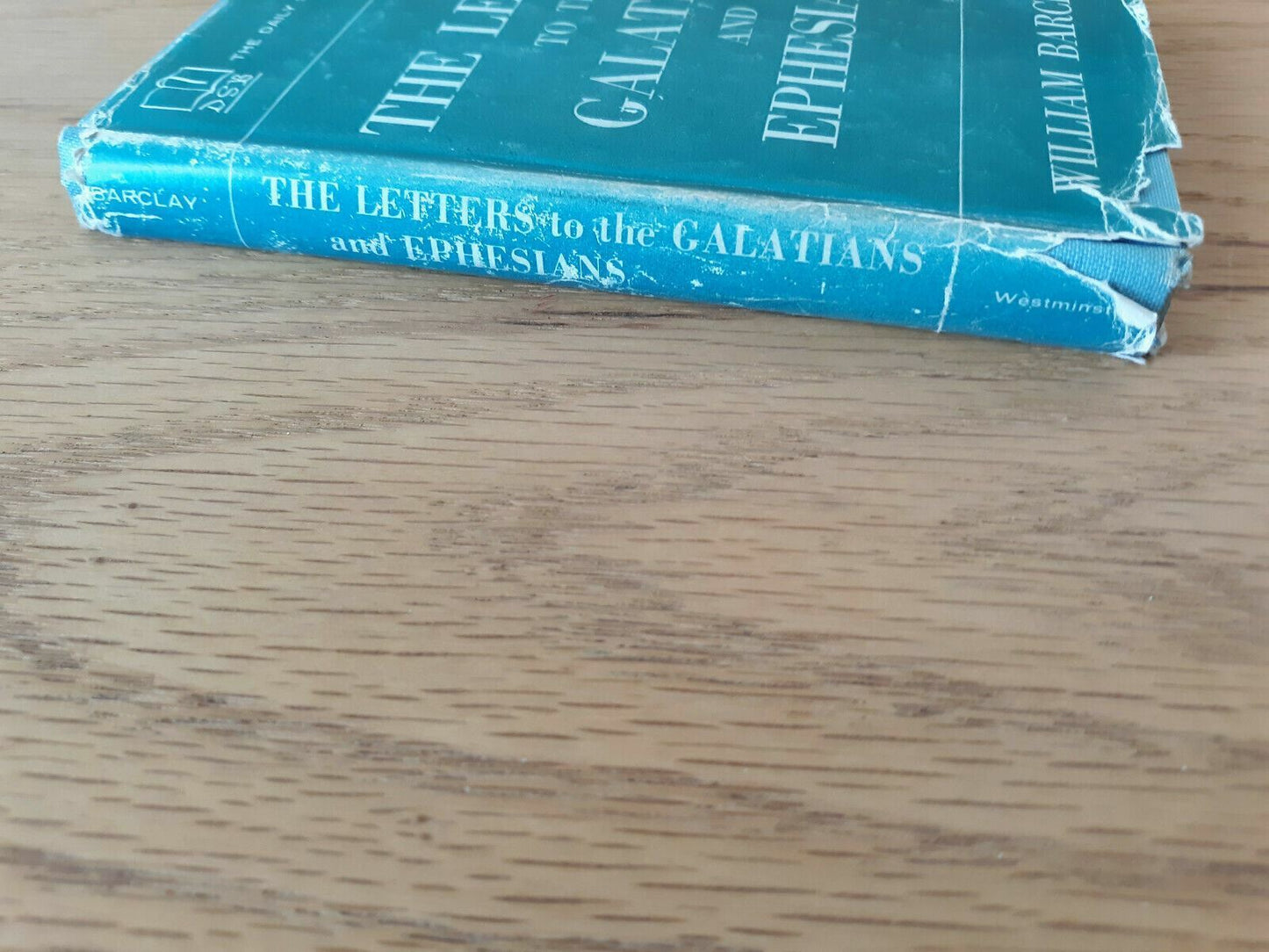 The Letter to the Galatians and Ephesians by William Barclay 1958