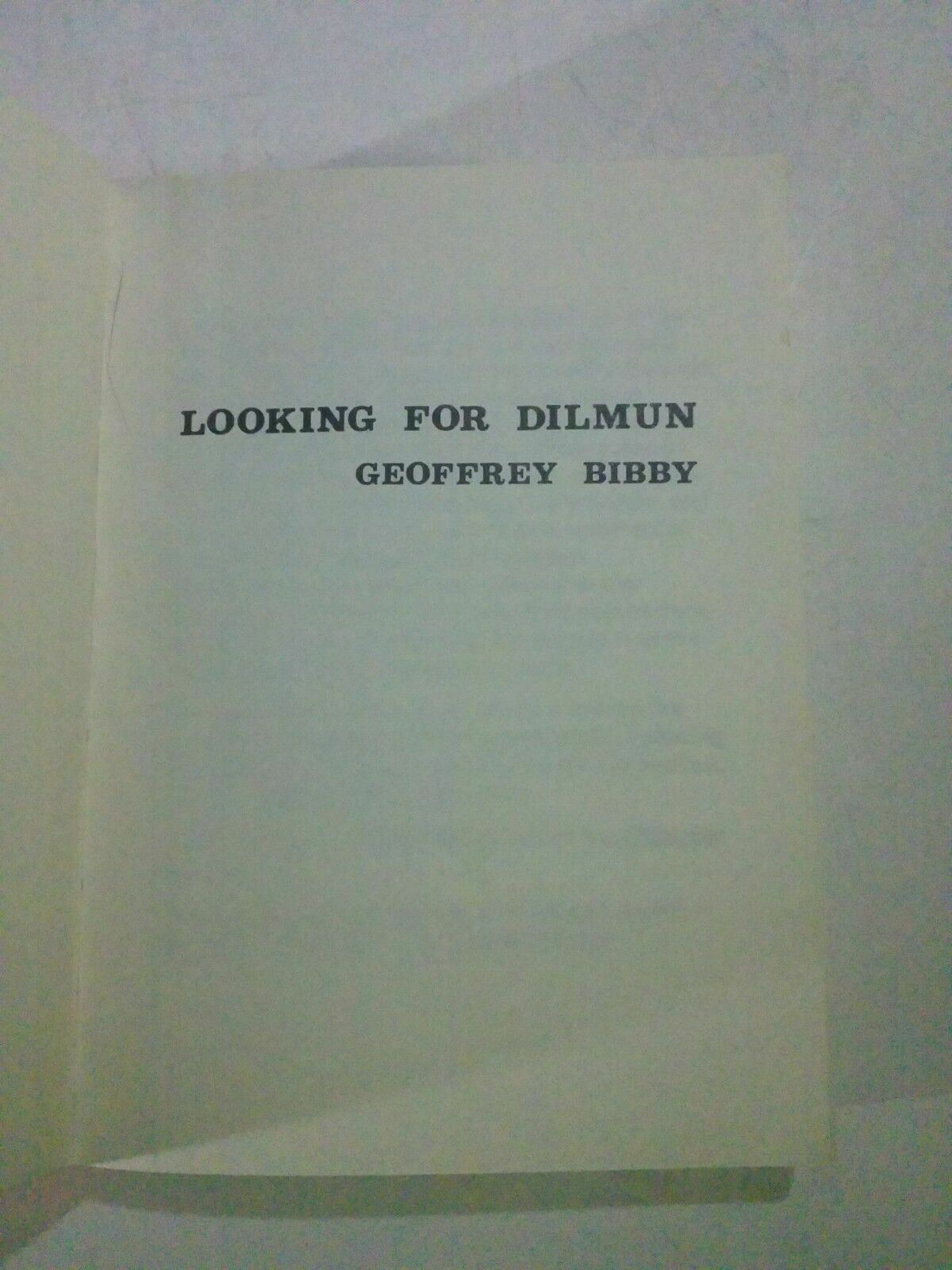 Looking for Dilmun - Geoffrey Bibby - Proof editions book 1973 archeologia R