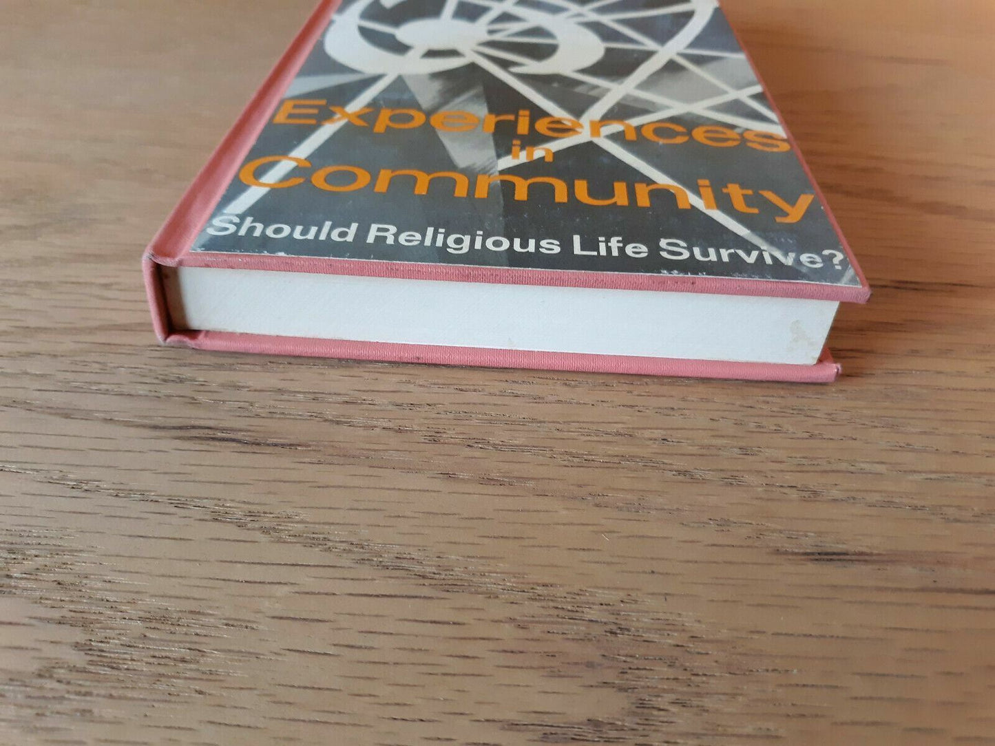 Experiences in community Should religious life survive? by Moran, Gabriel 1968 B
