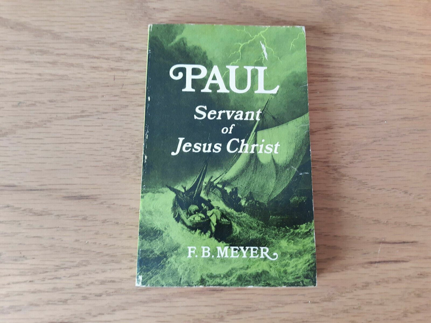 Paul Servant of Jesus Christ by F B Meyer 1971