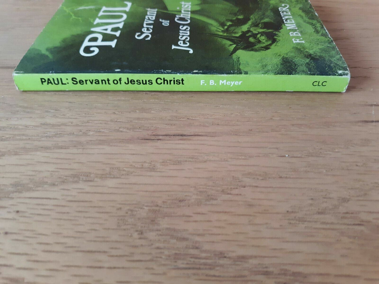 Paul Servant of Jesus Christ by F B Meyer 1971