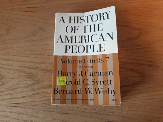 A History of the United States, Volume 1: To 1877 3rd Edition 1967