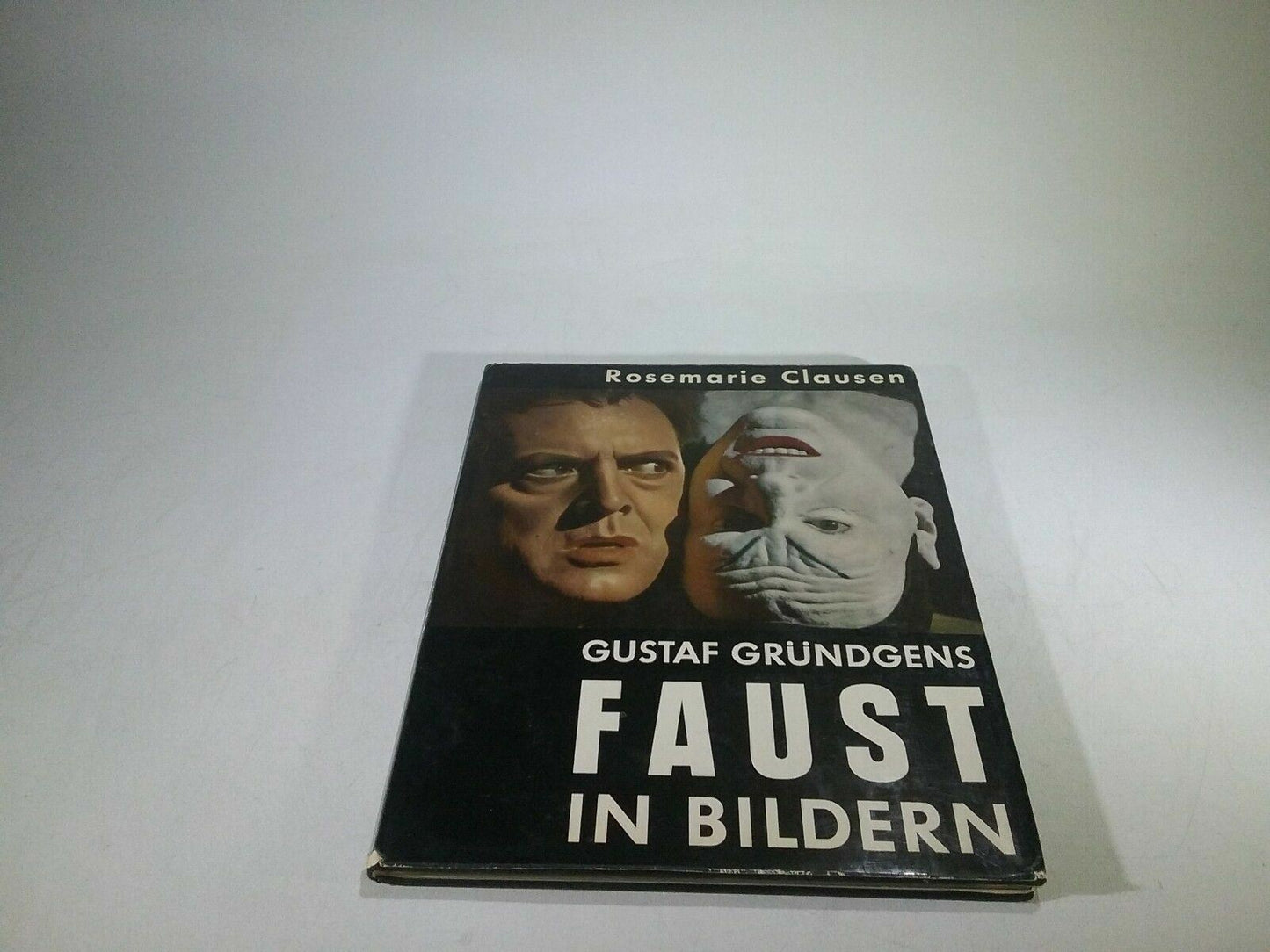 FAUST IN BILDERN GUSTAF GRUNDGENS IN GERMAN ROSEMARIE CLAUSEN 1960 HC DJ