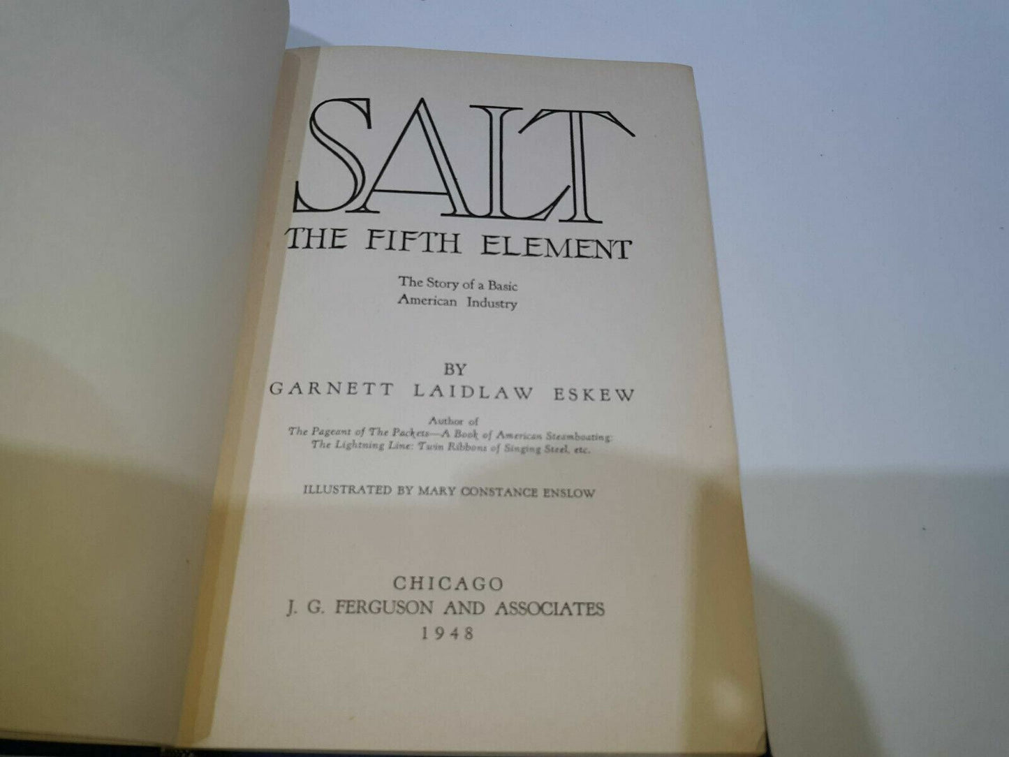 Salt, the fifth element; the story of a basic American industry Garnett Laidlaw