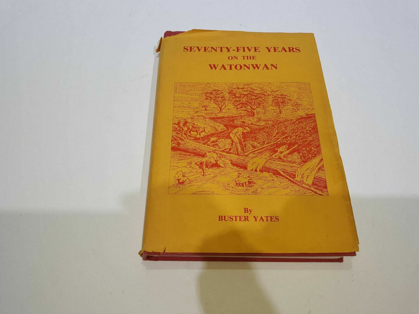 SEVENTY-FIVE YEARS ON THE WATONWAN by Buster Yates 1986 Madelia Minnesota County