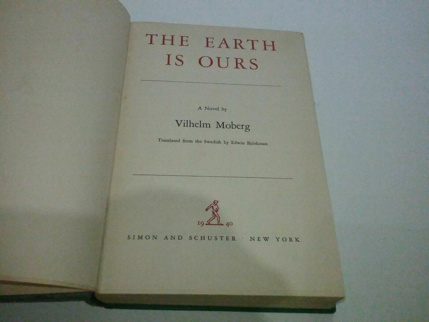 1940 The Earth is Ours Vilhelm Moberg translated from Swedish by Edwin Bjorkman