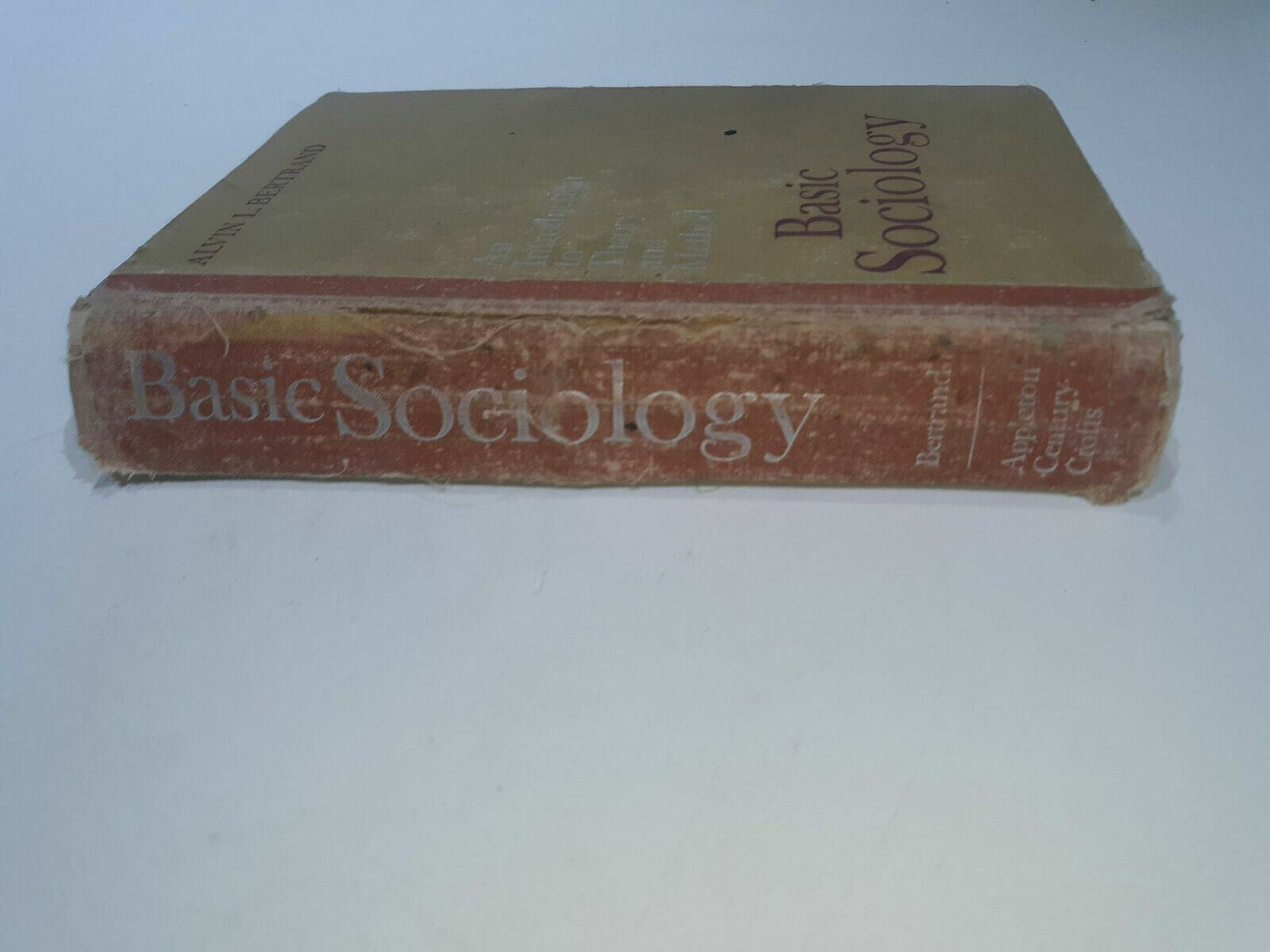 Basic Sociology An Introduction to Theory and Method by Alvin L Bertrand 1967