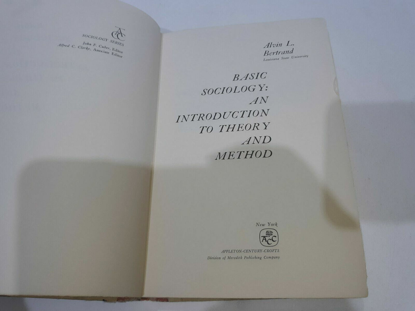 Basic Sociology An Introduction to Theory and Method by Alvin L Bertrand 1967