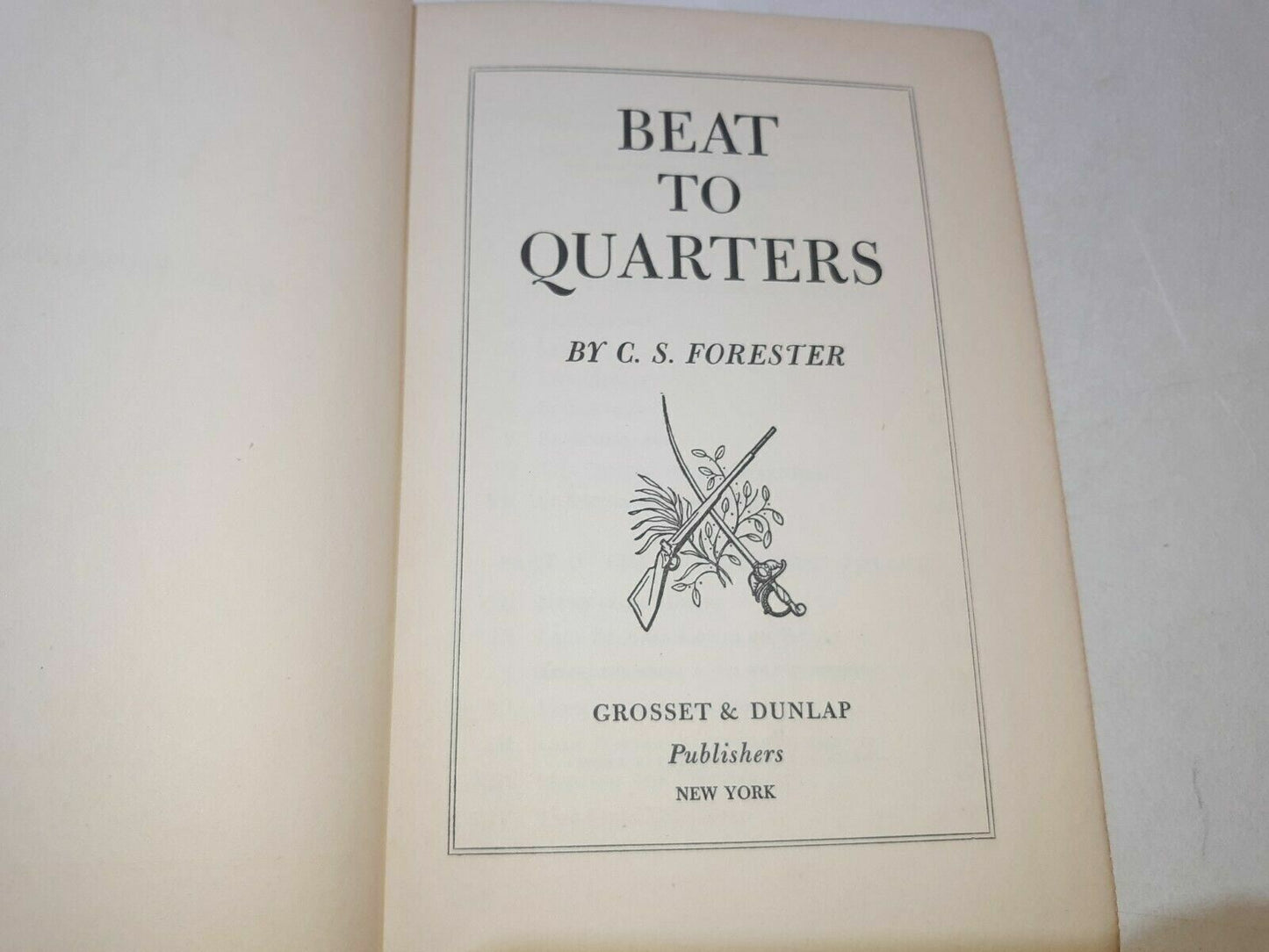 Beat To Quarters C S Forester 1937 Hb Grosset & Dunlap