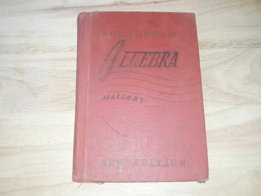 A First Course In Algebra Mallory New Edition 1943