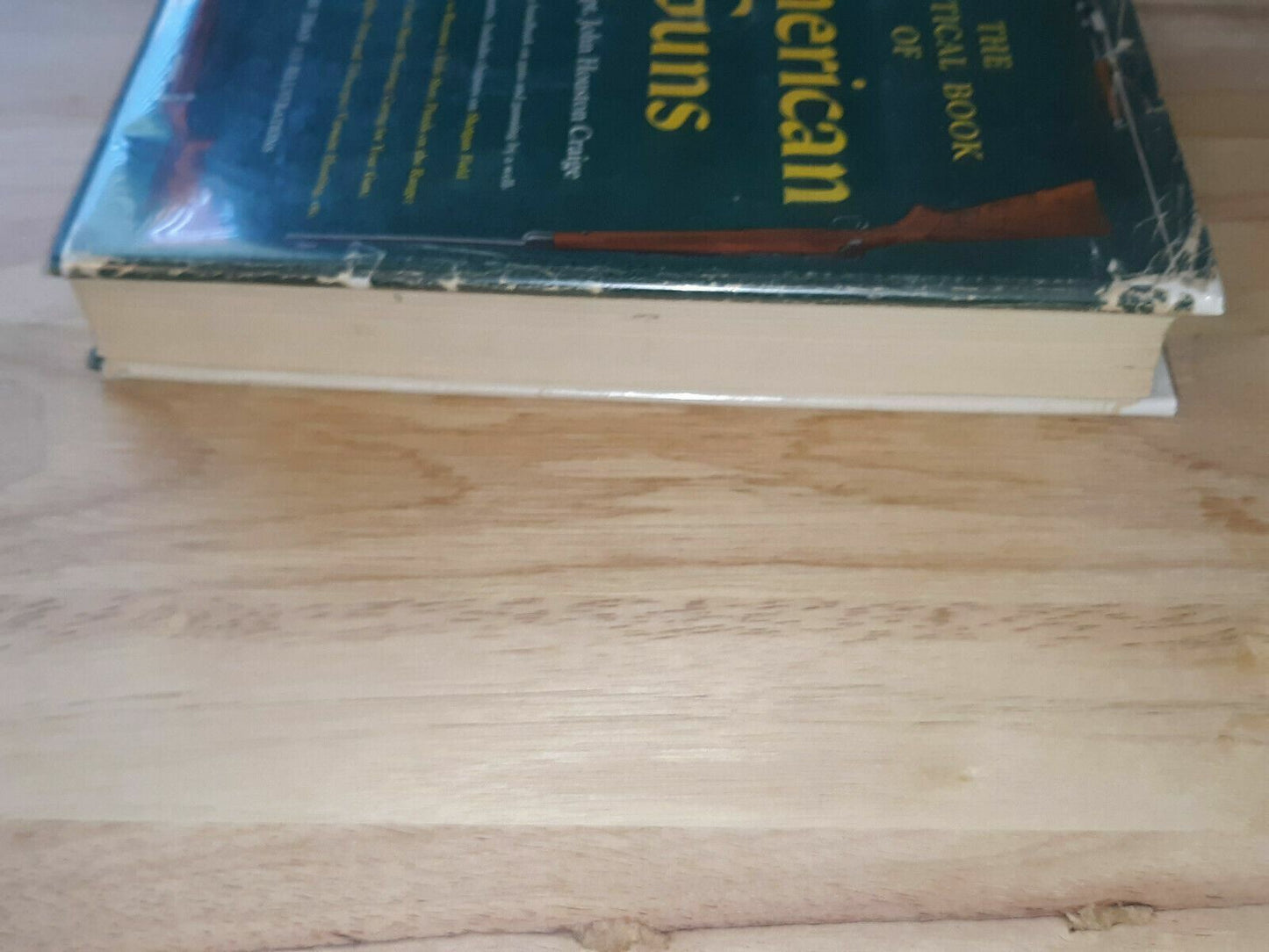 1950 Practical Book Of American Guns Captain John Houston Craige