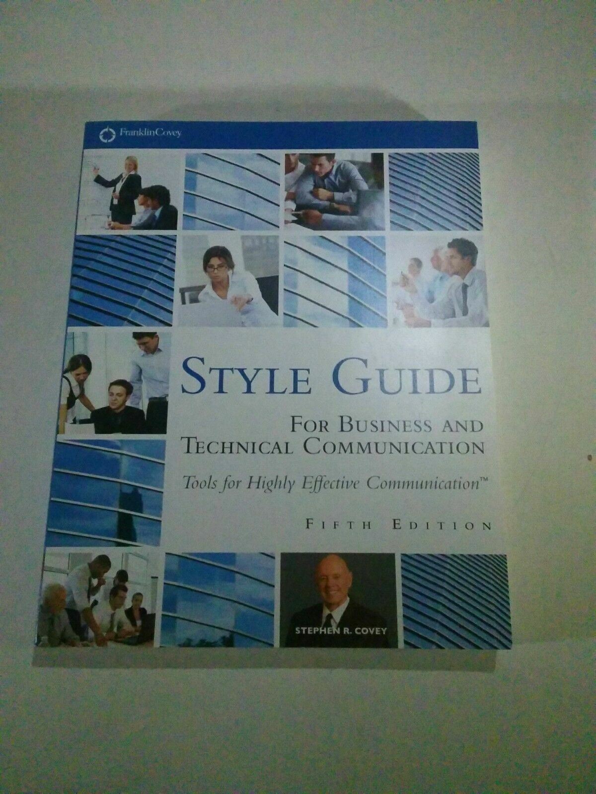 Style Guide : For Business and Technical Communication by Franklin Covey 5th Edi