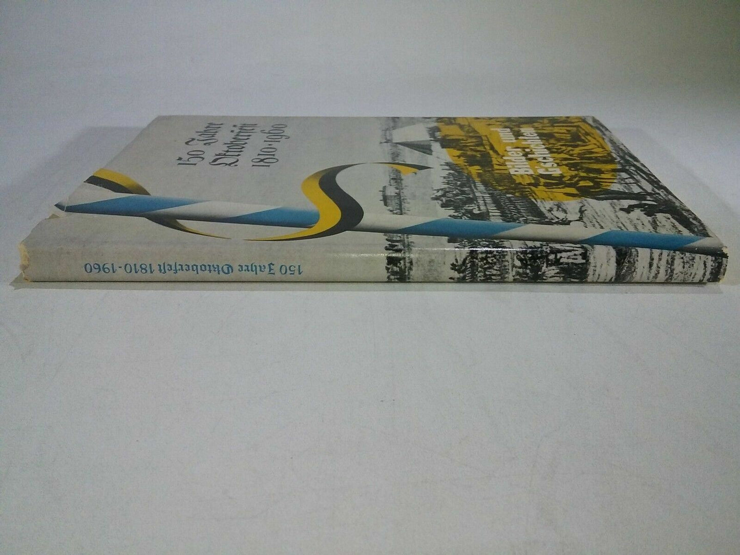 150 Jahre Oktoberfest 1810-1960: Bilder und G'schichten(German) Hardcover – 1960
