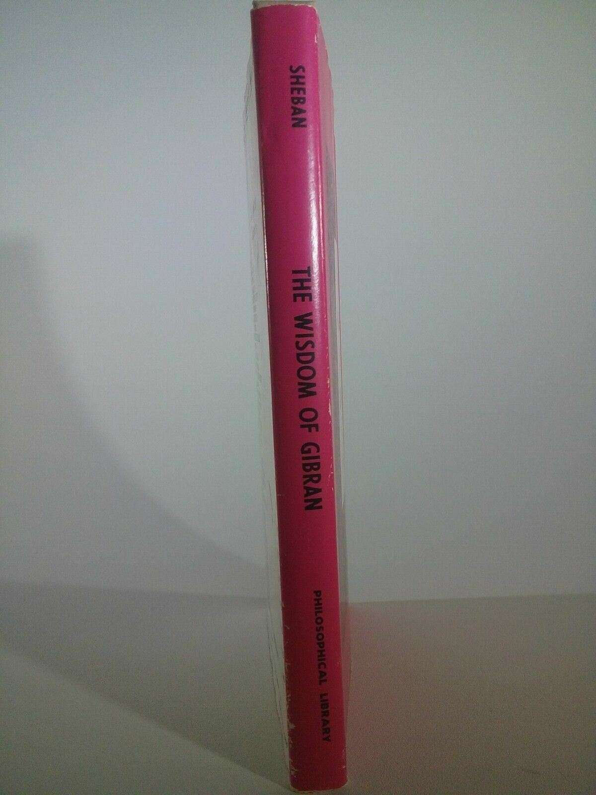 1966 The Wisdom of Gibran ( Kahlil ) Aphorisms & Maxims J Sheban HC
