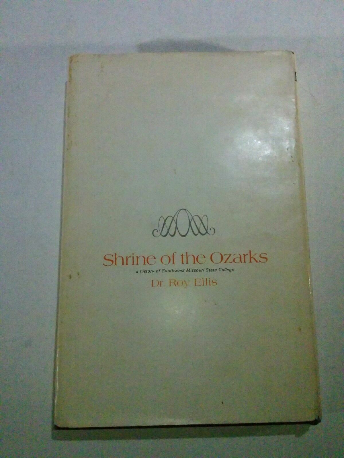 1968 Shrine of the Ozarks by Dr. Roy Ellis Signed
