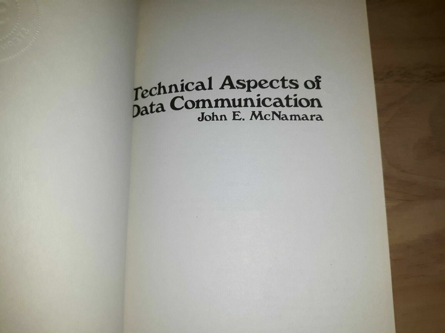 Digital Equipment JOHN E. MCNAMARA Technical aspects of data communication 1979
