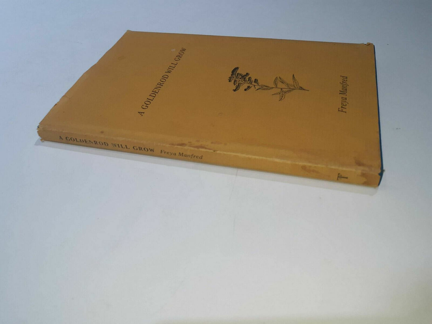 A Goldenrod Will Grow by Freya Manfred 1971 HC DJ Signed