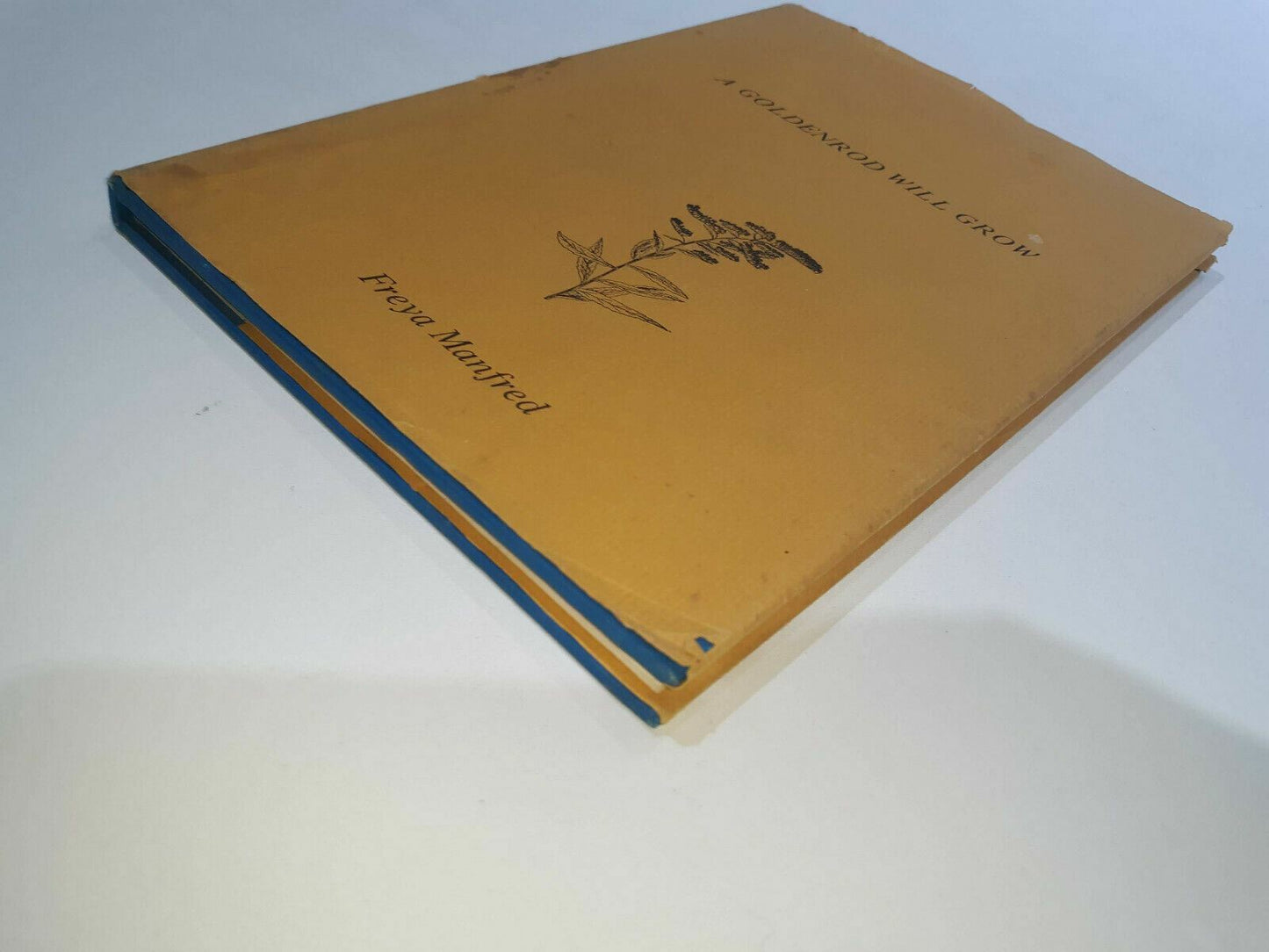 A Goldenrod Will Grow by Freya Manfred 1971 HC DJ Signed