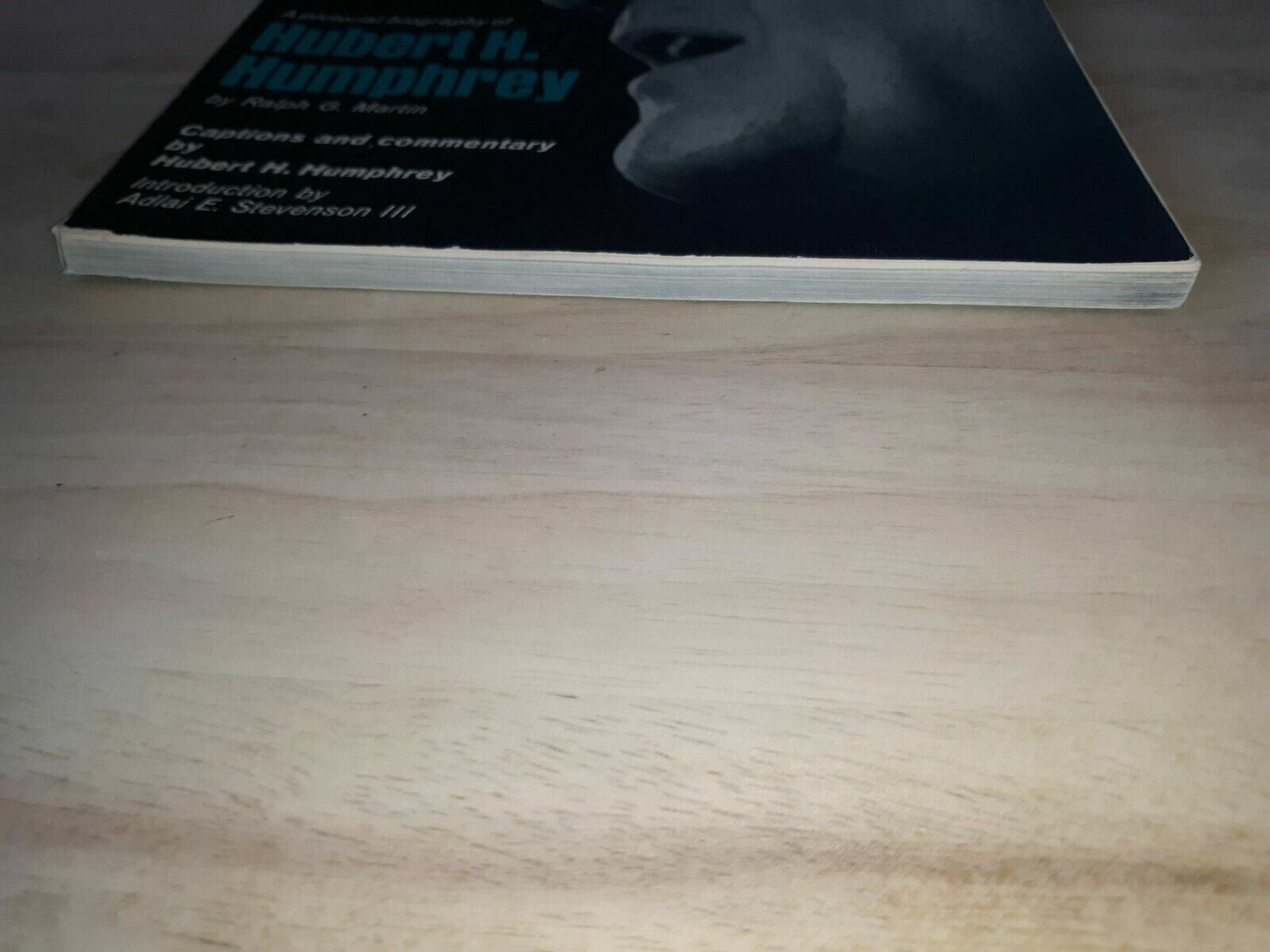 A Man For All People: Hubert H. Humphrey by Ralph G. Martin 1968