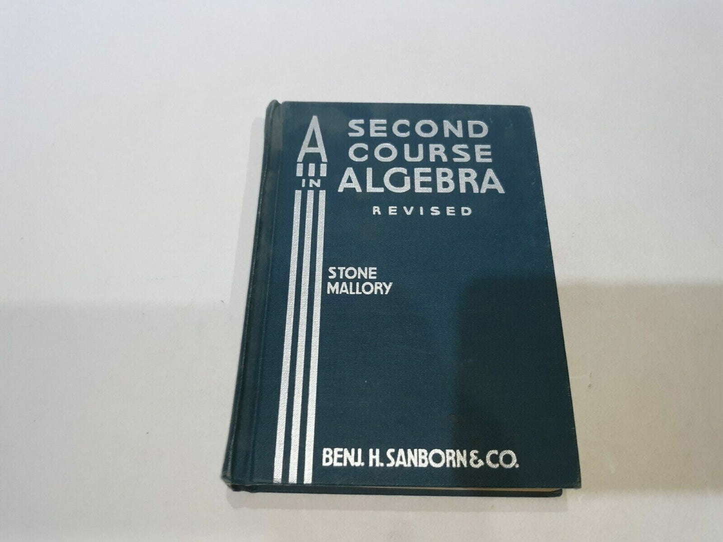 1937 Hard Cover A Second Course In ALGEBRA Stone Mallory Revised