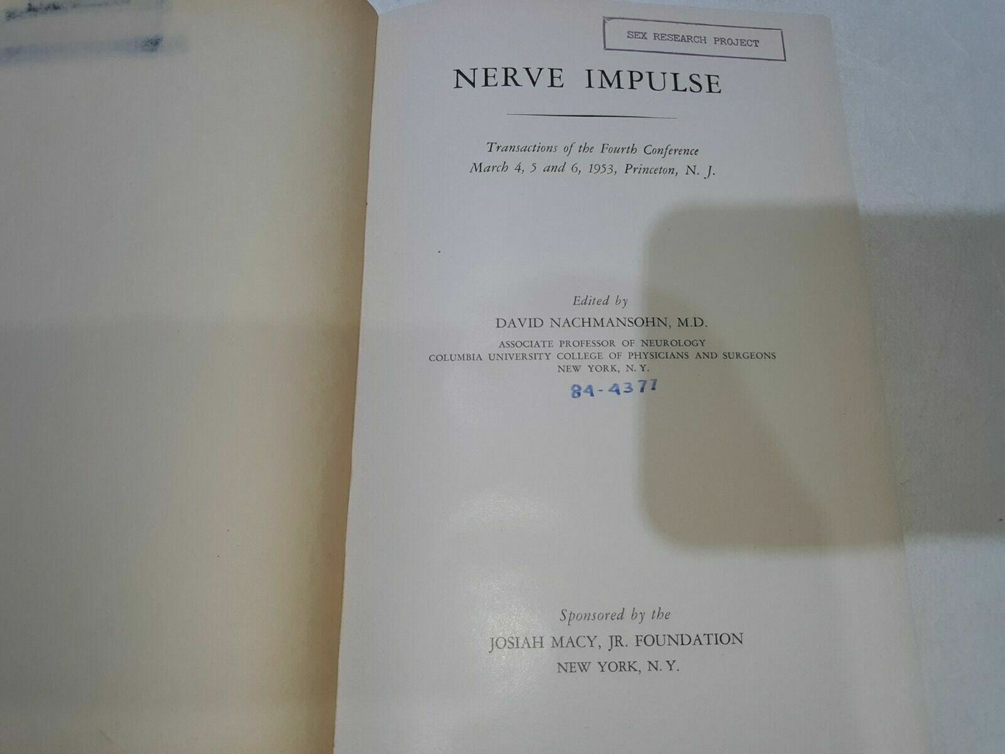 NERVE IMPULSE: Transactions of the Fourth Conference, 4-6 March 1953 1954